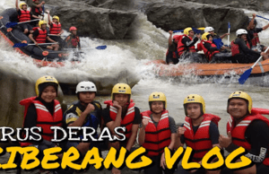 Vlog Rafting di Banten Rafting Ciberang Vlog Rafting di Banten Rafting Ciberang